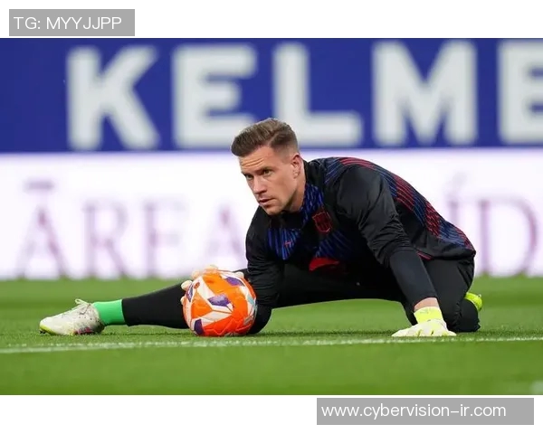 特尔施特根的守门艺术与巴萨荣耀的完美结合探讨